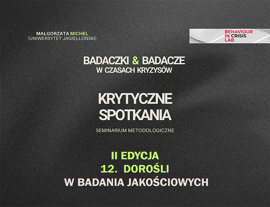 Seminarium metodologiczne online Badaczki i badacze w czasach kryzysów cz. 12, cykl II: Dorośli w badaniach jakościowych