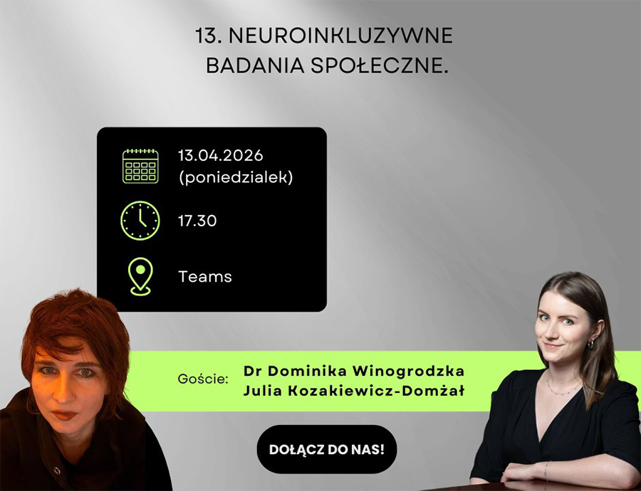 Seminarium metodologiczne online Badaczki i badacze w czasach kryzysów cz. 13, cykl II: Neuroinkluzywne badania społeczne
