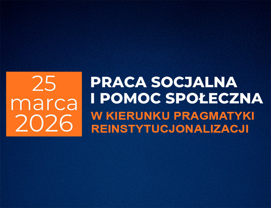Praca socjalna i pomoc społeczna. W kierunku pragmatyki reinstytucjonalizacji