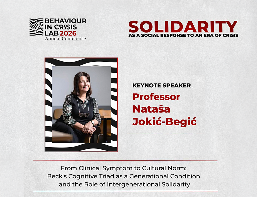 Behaviour in Crisis Lab 2026 Annual Conference. Keynote speaker: Professor Nataša Jokić‑Begić, University of Zagreb, HR